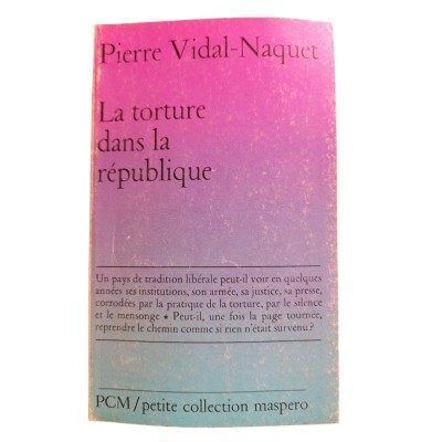 La torture sous la République : essai d'histoire et de politique contemporaines :...