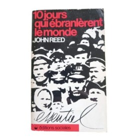 10 jours qui ébranlèrent le monde / John Reed - traduit et présenté par Vladimir Pozner