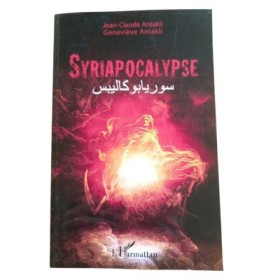 Syriapocalypse / Jean-Claude Antakli