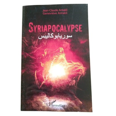 Syriapocalypse / Jean-Claude Antakli