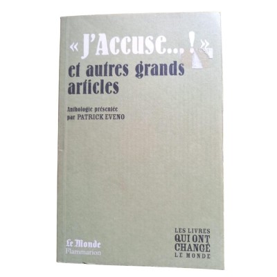 J'accuse... !" : et autres grands articles / anthologie présentée par Patrick Éveno"