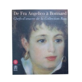 De Fra Angelico à Bonnard : chefs-d'oeuvre de la collection Rau