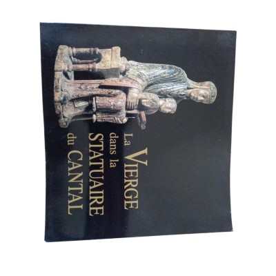 La Vierge dans la statuaire du Cantal