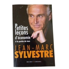 Petites leçons d'économie à la portée de tous / Jean-Marc Sylvestre