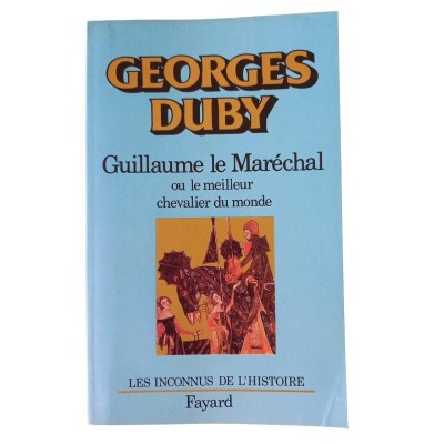 Guillaume le Maréchal ou Le Meilleur chevalier du monde