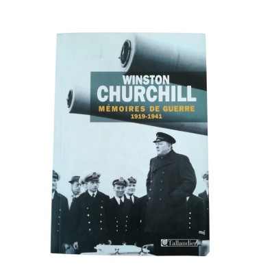 Mémoires de guerre. Tome I