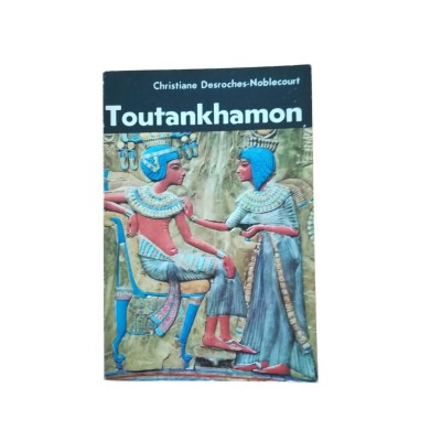 Toutankhamon : vie et mort d'un pharaon  - préface de Saroïte Okacha