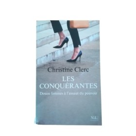 Les conquérantes : douze femmes à l'assaut du pouvoir