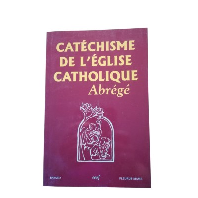 Église catholique | Catéchisme de l'Église catholique : abrégé - préface du cardinal Jean Honoré - motu proprio de Benoît XVI -