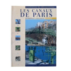 Les canaux de Paris / texte et photogr.