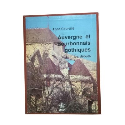 Auvergne et Bourbonnais gothiques. 1