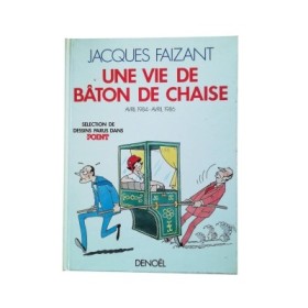 Une vie de bâton de chaise - AVril 1984 - Avril 1986