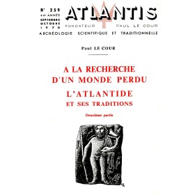 Revue Atlantis N°259 / 1970 / A la recherche d’un monde perdu. L’Atlantide et ses traditions / REIMPRESSION