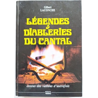 Légendes et diableries du Cantal : contes des veillées d'autrefois