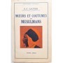 Moeurs et coutumes des musulmans