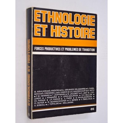 Editions Sociales - Ethnologie et histoire : forces productives et problèmes de transition