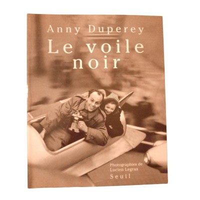 Le voile noir / Anny Duperey - photogr. de Lucien Legras