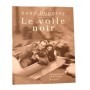 Le voile noir / Anny Duperey - photogr. de Lucien Legras