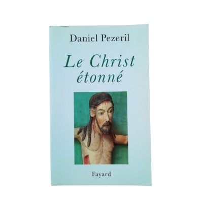 Le Christ étonné : l'incognito de Dieu