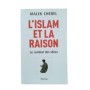 L'islam et la raison : le combat des idées