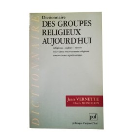 Dictionnaire des groupes religieux aujourd'hui : religions