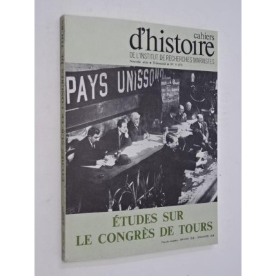 Cahiers d'Histoire - Etudes sur le congrès de Tours