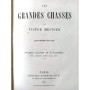 Meunier, Victor | Les grandes Chasses , par Victor Meunier. 4e édition...
