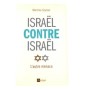 Israël contre Israël : l'autre menace / Martine Gozlan