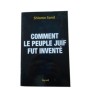 Comment le peuple juif fut inventé : de la Bible au sionisme  - traduit de l'hébreu par Sivan Cohen-Wiesenfeld et Levana Frenk