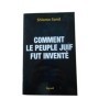 Comment le peuple juif fut inventé : de la Bible au sionisme  - traduit de l'hébreu par Sivan Cohen-Wiesenfeld et Levana Frenk