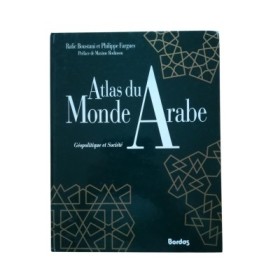 Atlas du monde arabe : géopolitique et société