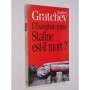 Andreï Gratchev - L'exception russe : Staline est-il mort ? ; trad. du russe par Galia Ackerman et Pierre Lorrain