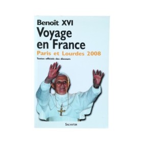 Voyage apostolique en France : à l'occasion du 150e anniversaire des apparitions de Lourdes