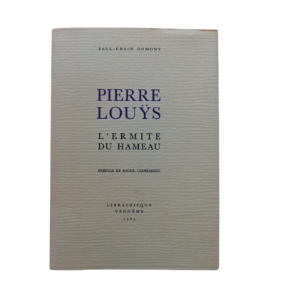 Pierre Louÿs : l'hermite du hameau