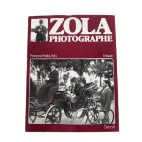 Zola photographe : 480 documents / choisis et présentés par François Émile-Zola et Massin