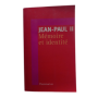 Mémoire et identité : conversations au passage entre deux millénaires / Jean-Paul II - trad. par François Donzy