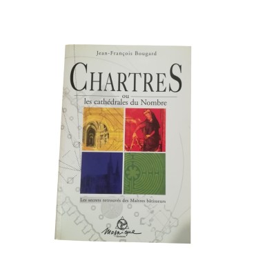 Chartres ou Les cathédrales du nombre  - préf.