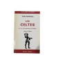 Les Celtes et la civilisation celtique : mythe et histoire