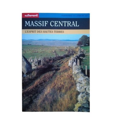 Massif Central : L'esprit Des Hautes Terres