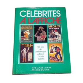 Célébrités à l'affiche - 100 ans de personnages célèbres dans la publicité