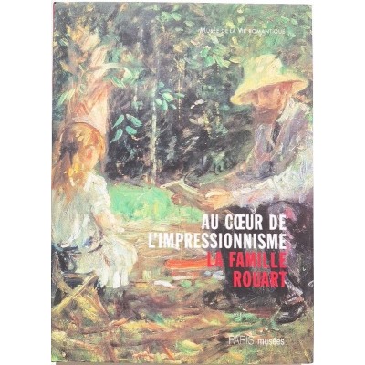 Au coeur de l'impressionnisme : la famille Rouart