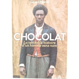 Chocolat : la véritable histoire d'un homme sans nom