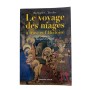 Trexler, Richard C. | Le voyage des mages à travers l'histoire / Richard C. Trexler - traduit de l'anglais par Marianne Groulez