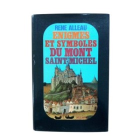 Énigmes et symboles du Mont-Saint-Michel 