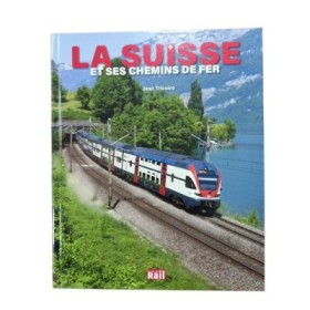La Suisse et ses chemins de fer