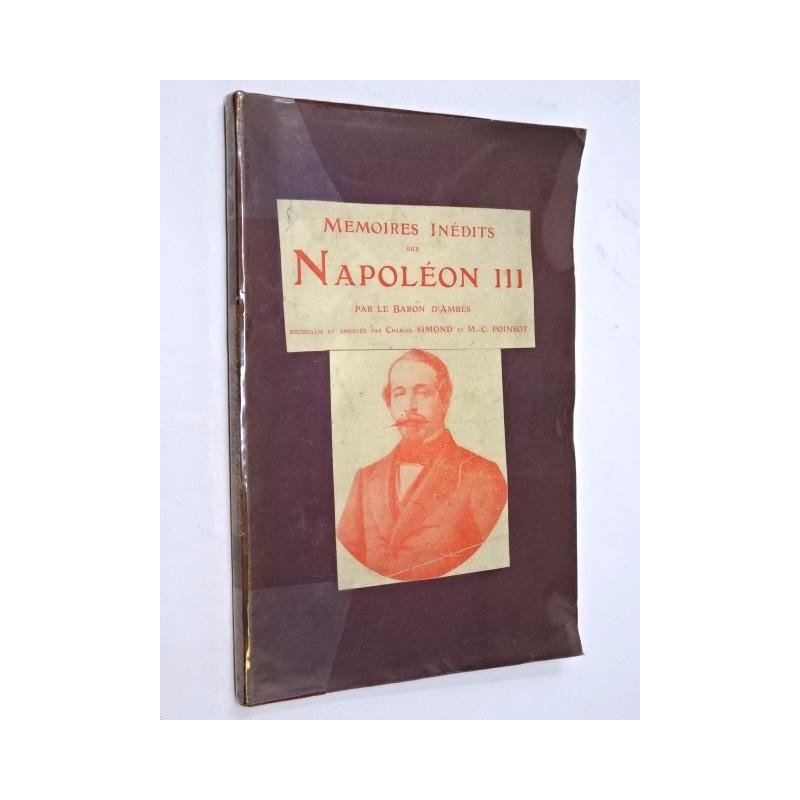 Mémoires inédits sur Napoléon III le mémorial de Chislehurst T1