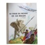 Le Tour du monde en 120 images : histoires vécues par Jacqueline. - Images de A. Chazelle et L. Touchet.