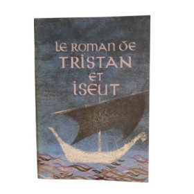 Le Roman de Tristan et Iseut / renouvelé par Joseph Bédier