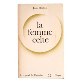 La Femme celte : mythe et sociologie
