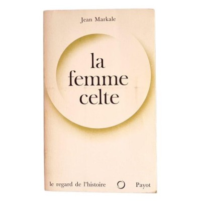 La Femme celte : mythe et sociologie